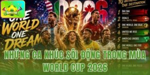 Những Ca Khúc Sôi Động Trong Mùa World Cup 2026
