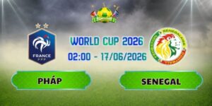 Pháp Vs Senegal 02h00 Ngày 17/06