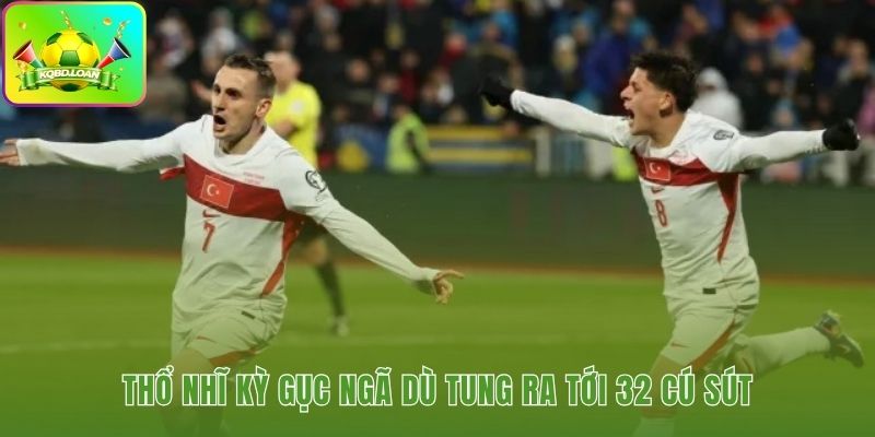 Nỗi thất vọng của Thổ Nhĩ Kỳ trước hàng phòng ngự số đông